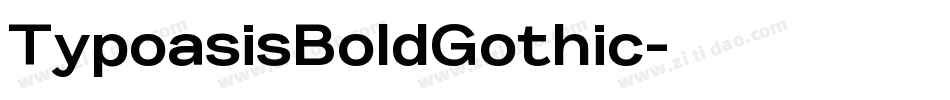 TypoasisBoldGothic字体转换