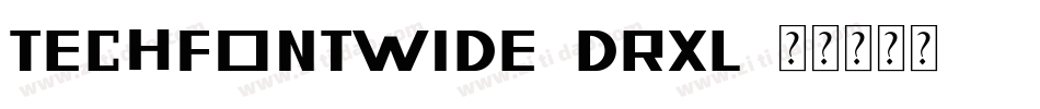 TechFontWide-drxl字体转换