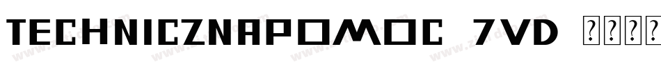 Technicznapomoc-7VD字体转换