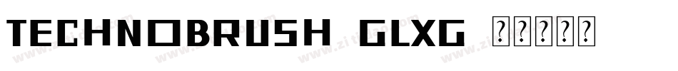 Technobrush-GlxG字体转换