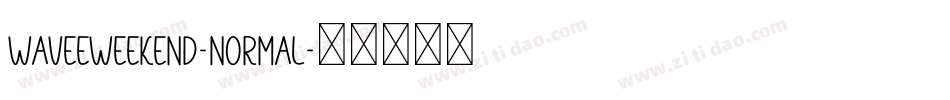 WaveeWeekend-Normal字体转换
