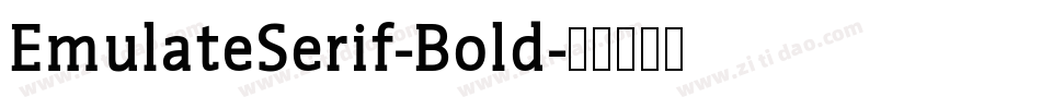 EmulateSerif-Bold字体转换