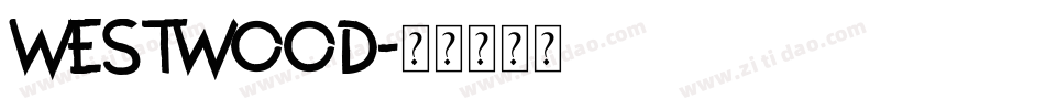 WESTWOOD字体转换
