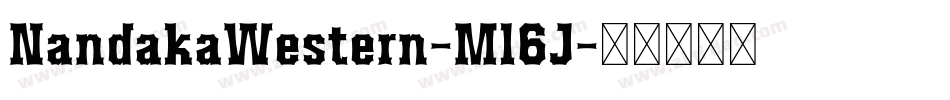 NandakaWestern-Ml6J字体转换