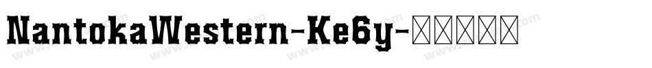 NantokaWestern-Ke6y字体转换