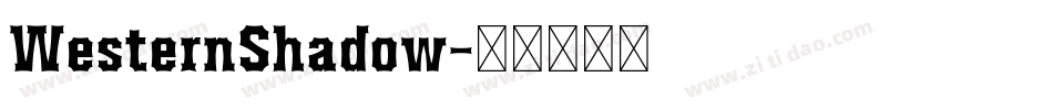 WesternShadow字体转换