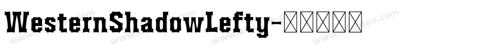 WesternShadowLefty字体转换
