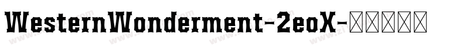 WesternWonderment-2eoX字体转换