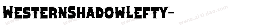 WesternShadowLefty字体转换