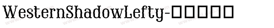 WesternShadowLefty字体转换