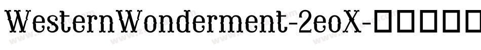 WesternWonderment-2eoX字体转换
