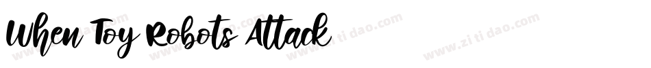 When-Toy-Robots-Attack字体转换
