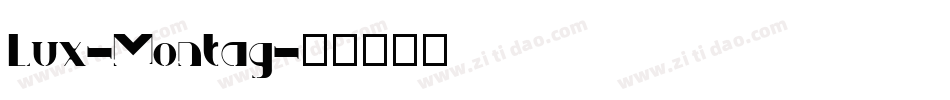 Lux-Montag字体转换