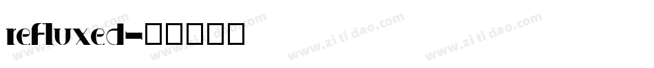 refluxed字体转换