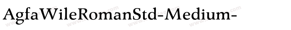 AgfaWileRomanStd-Medium字体转换