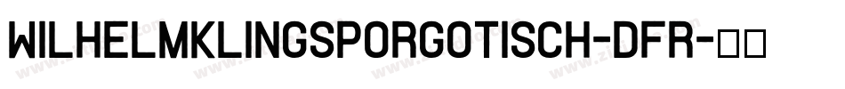 WilhelmKlingsporGotisch-Dfr字体转换