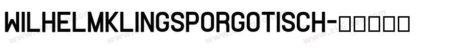 WilhelmKlingsporGotisch字体转换