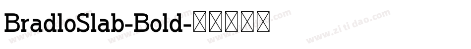 BradloSlab-Bold字体转换