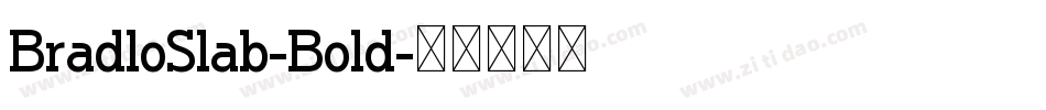 BradloSlab-Bold字体转换