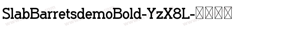 SlabBarretsdemoBold-YzX8L字体转换