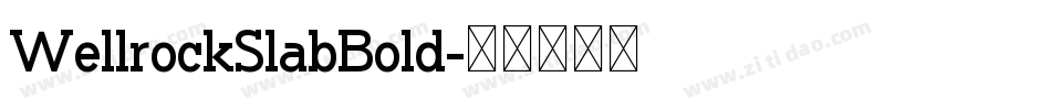 WellrockSlabBold字体转换