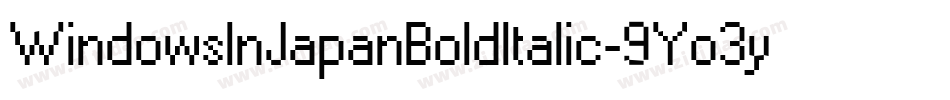 WindowsInJapanBoldItalic-9Yo3y字体转换