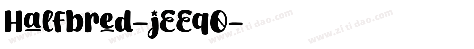Halfbred-jEEq0字体转换