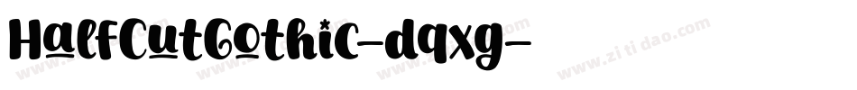 HalfCutGothic-dqxg字体转换