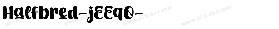 Halfbred-jEEq0字体转换