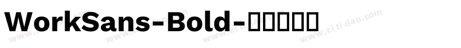 WorkSans-Bold字体转换