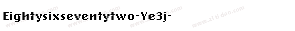 Eightysixseventytwo-Ye3j字体转换