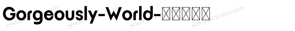 Gorgeously-World字体转换