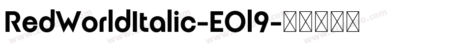 RedWorldItalic-EOl9字体转换