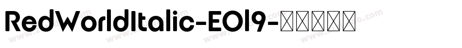 RedWorldItalic-EOl9字体转换