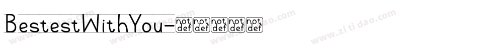 BestestWithYou字体转换
