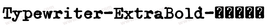 Typewriter-ExtraBold字体转换