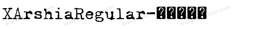 XArshiaRegular字体转换
