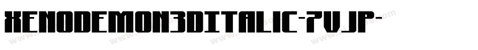 XenoDemon3DItalic-7VjP字体转换