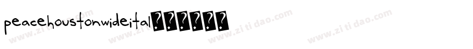 peacehoustonwideital字体转换