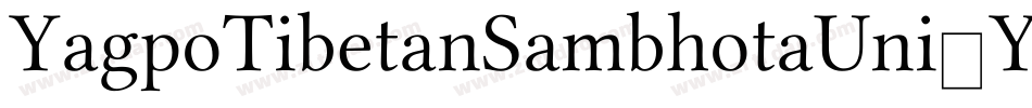 YagpoTibetanSambhotaUni-YzXvy字体转换