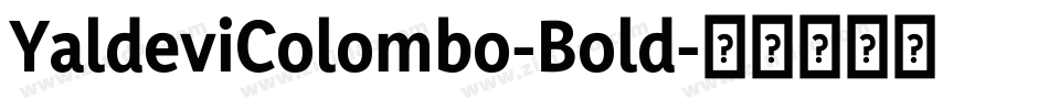 YaldeviColombo-Bold字体转换