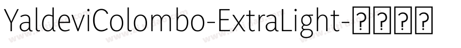 YaldeviColombo-ExtraLight字体转换