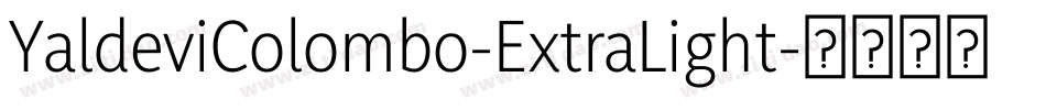 YaldeviColombo-ExtraLight字体转换