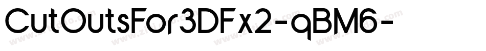 CutOutsFor3DFx2-qBM6字体转换