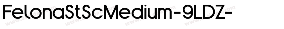 FelonaStScMedium-9LDZ字体转换