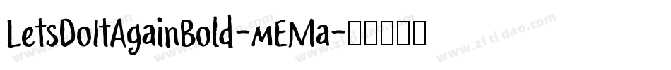 LetsDoItAgainBold-mEMa字体转换
