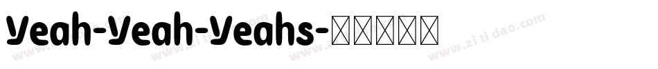 Yeah-Yeah-Yeahs字体转换
