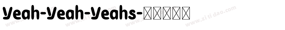 Yeah-Yeah-Yeahs字体转换