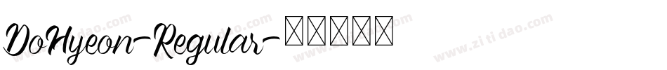 DoHyeon-Regular字体转换 DoHyeon-Regular字体转换