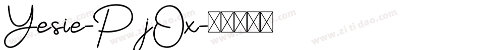 Yesie-PjOx字体转换